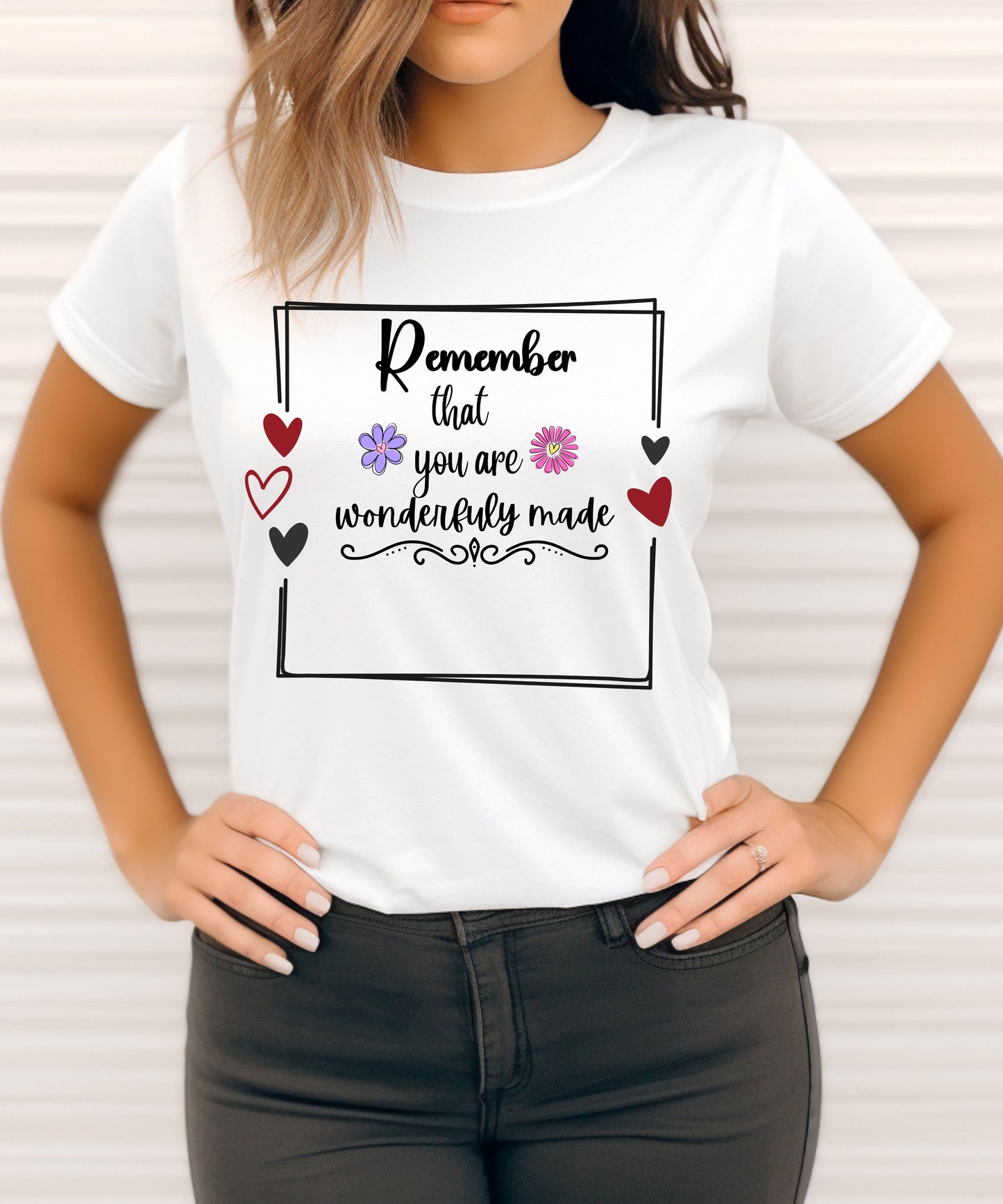 Remember You Are Wonderfully Made T-Shirt | Self Love Graphic Shirt | Empowering Daily Affirmation