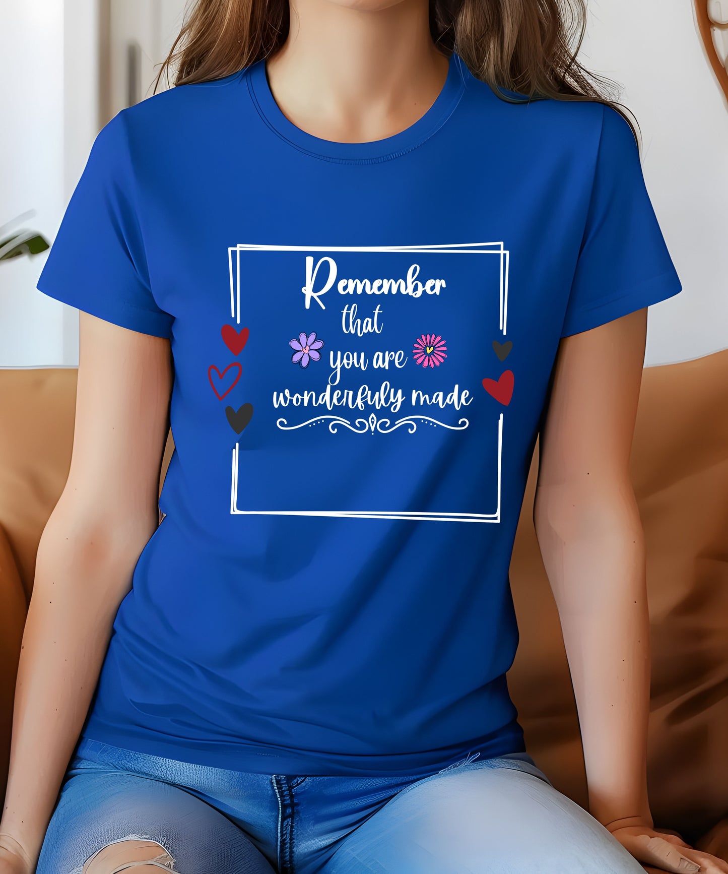Remember You Are Wonderfully Made T-Shirt | Self Love Graphic Shirt | Empowering Daily Affirmation