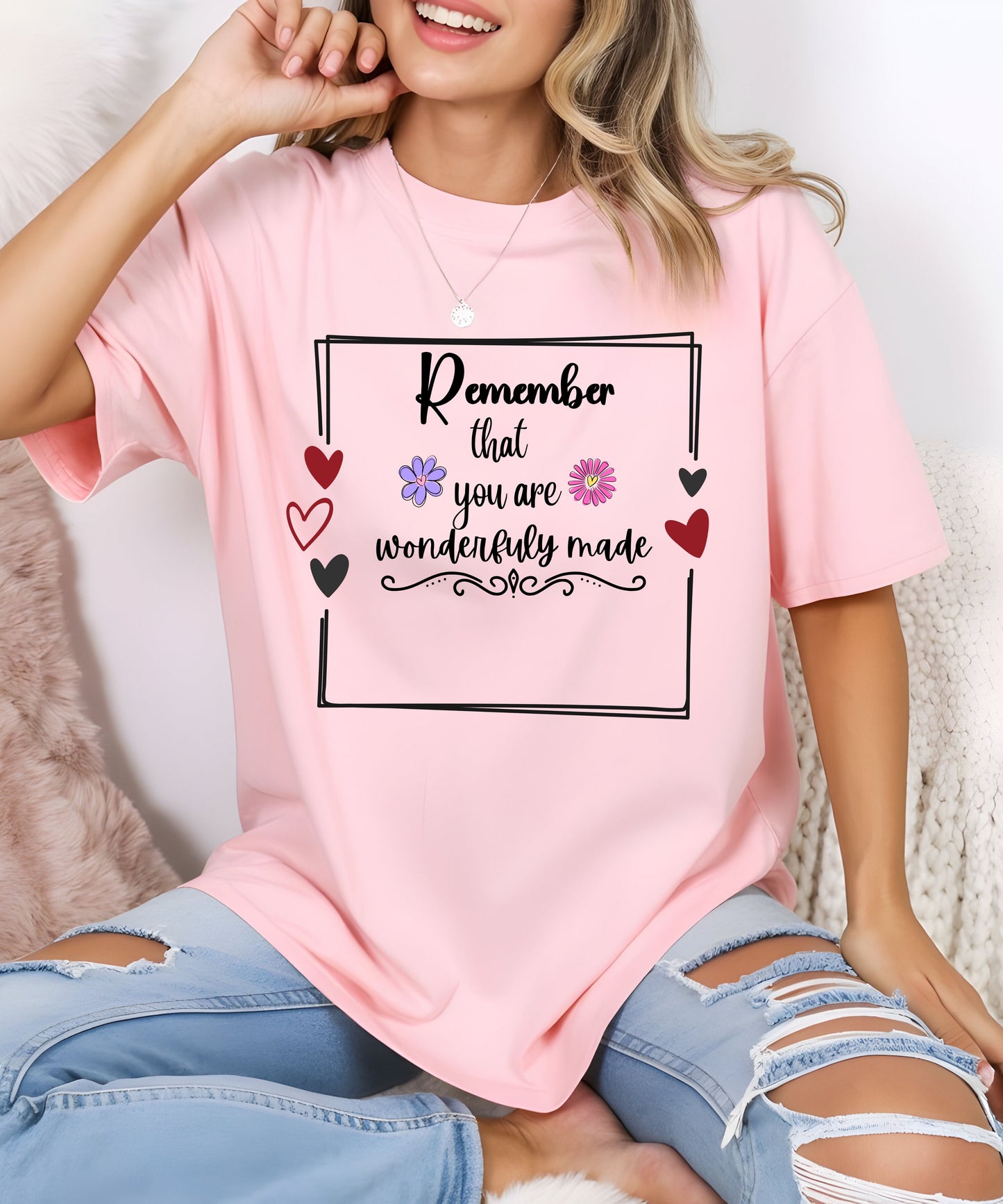 Remember You Are Wonderfully Made T-Shirt | Self Love Graphic Shirt | Empowering Daily Affirmation