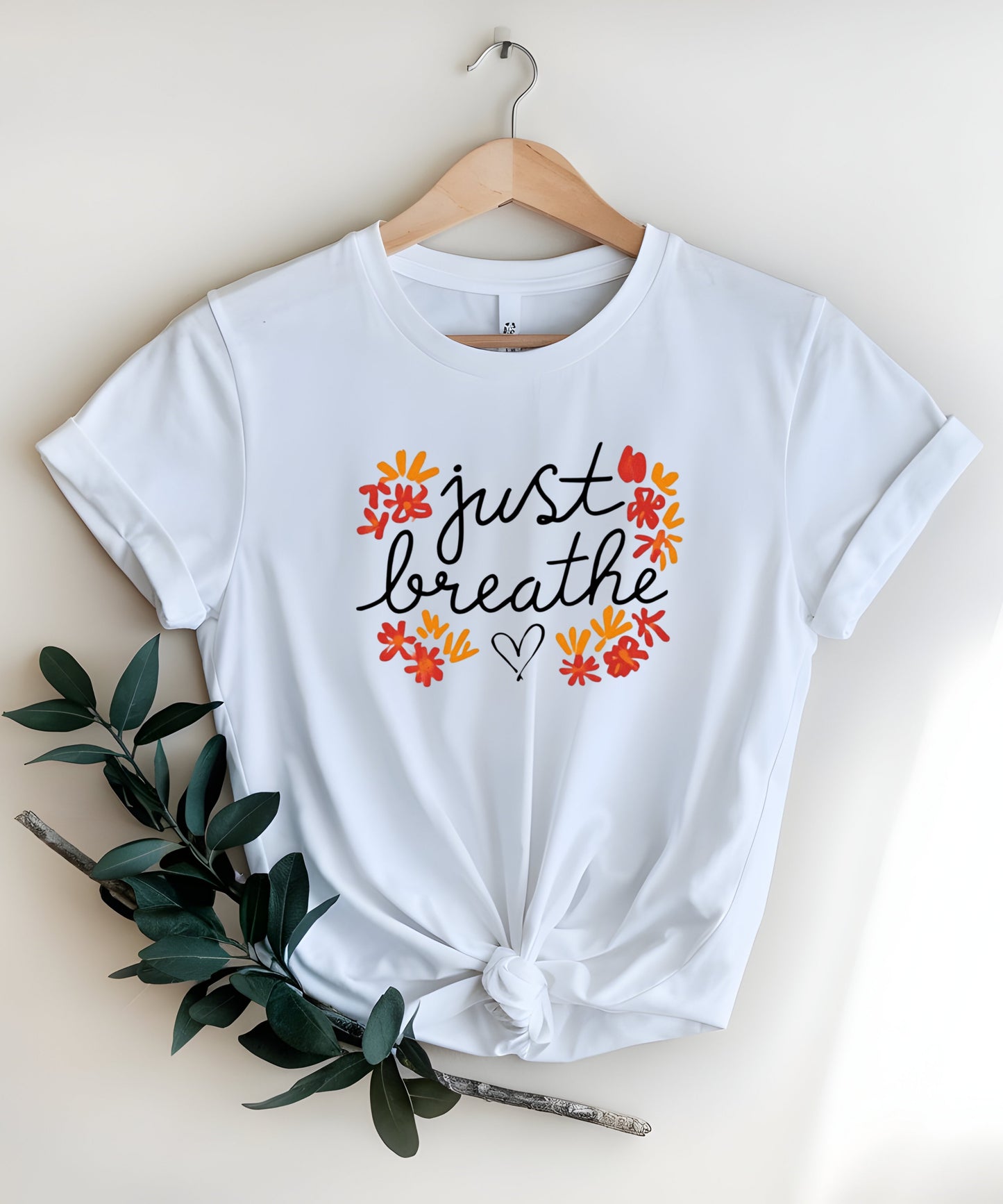 Just Breathe Shirt | Mindfulness Quote Tee| Mental Health Awareness T-Shirt