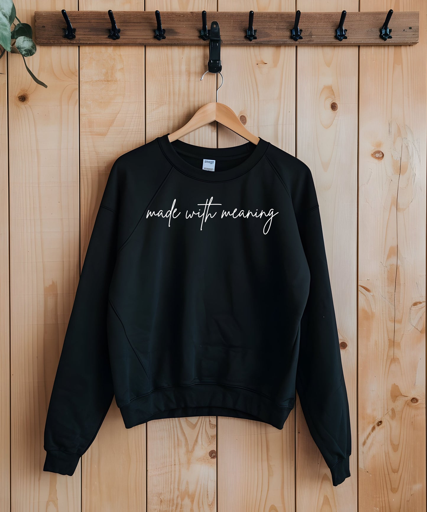 Made With Meaning Sweatshirt| Inspirational Quote Crewneck | Unisex Minimalist Positive Energy Sweatshirt
