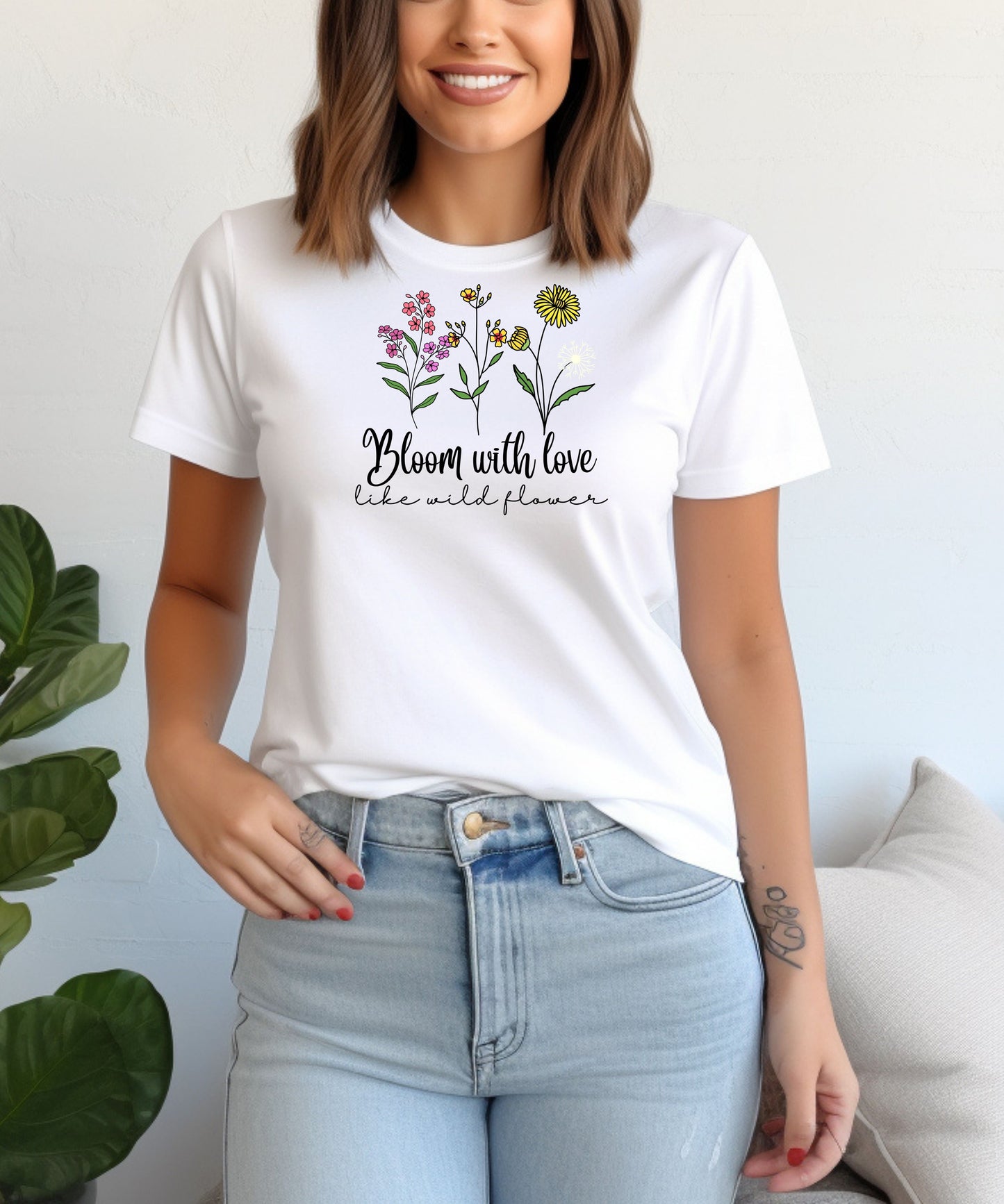 Bloom With Love Like a Wildflower Shirt |Boho Graphic T-Shirt| Nature Lover Gift| Positivity & Self Love Apparel