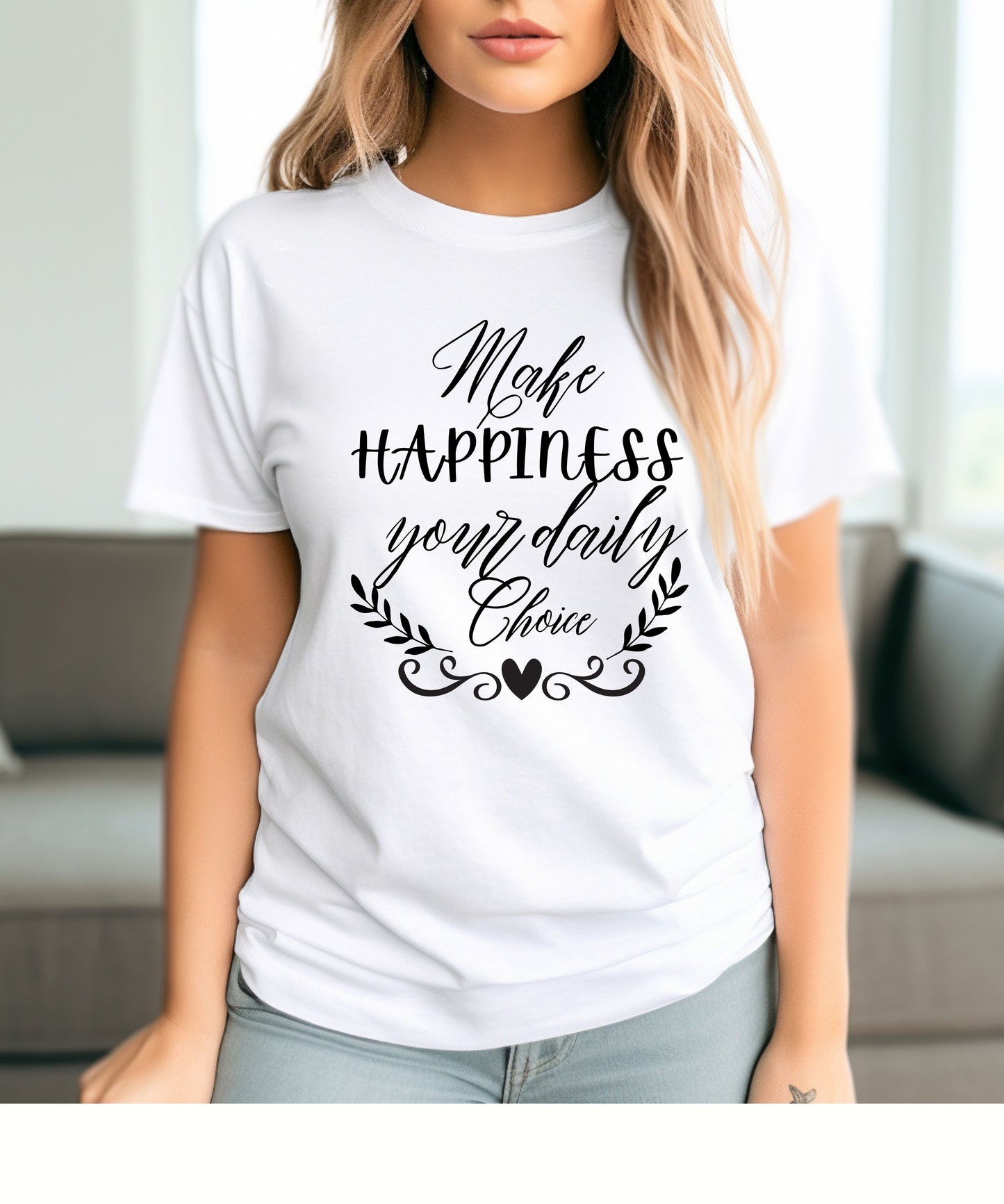 Make Happiness Your Daily Choice| Positive Quote T-Shirt | Inspirational Graphic Tee on Gildan 5000