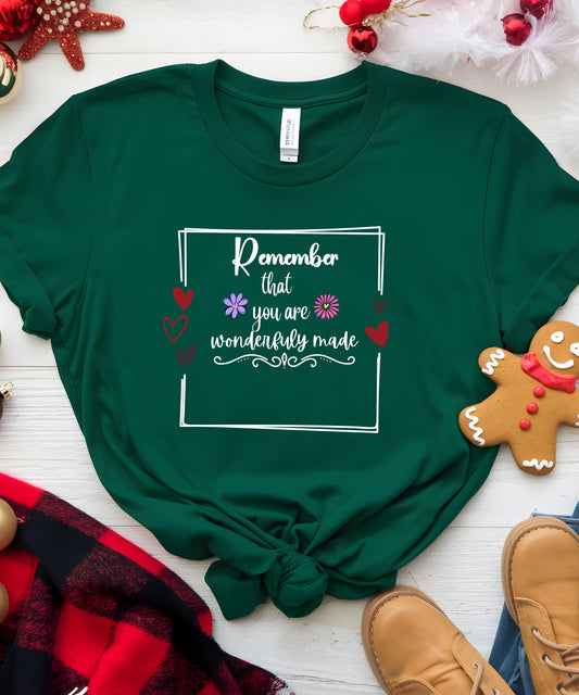 Remember You Are Wonderfully Made T-Shirt | Self Love Graphic Shirt | Empowering Daily Affirmation