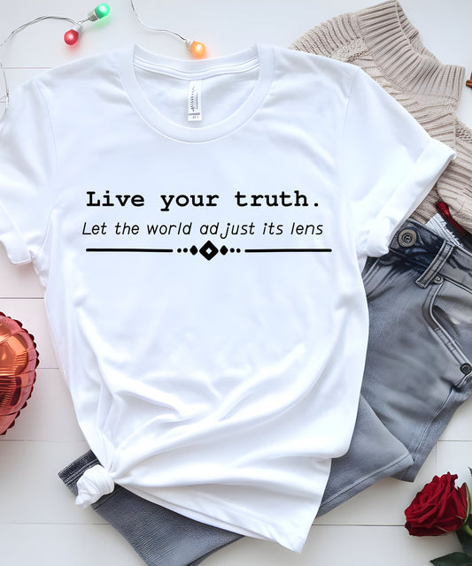 Live Your Truth Shirt| Inspirational Quote T-Shirt|  Self-Love Gift| Unisex Motivational Shirt