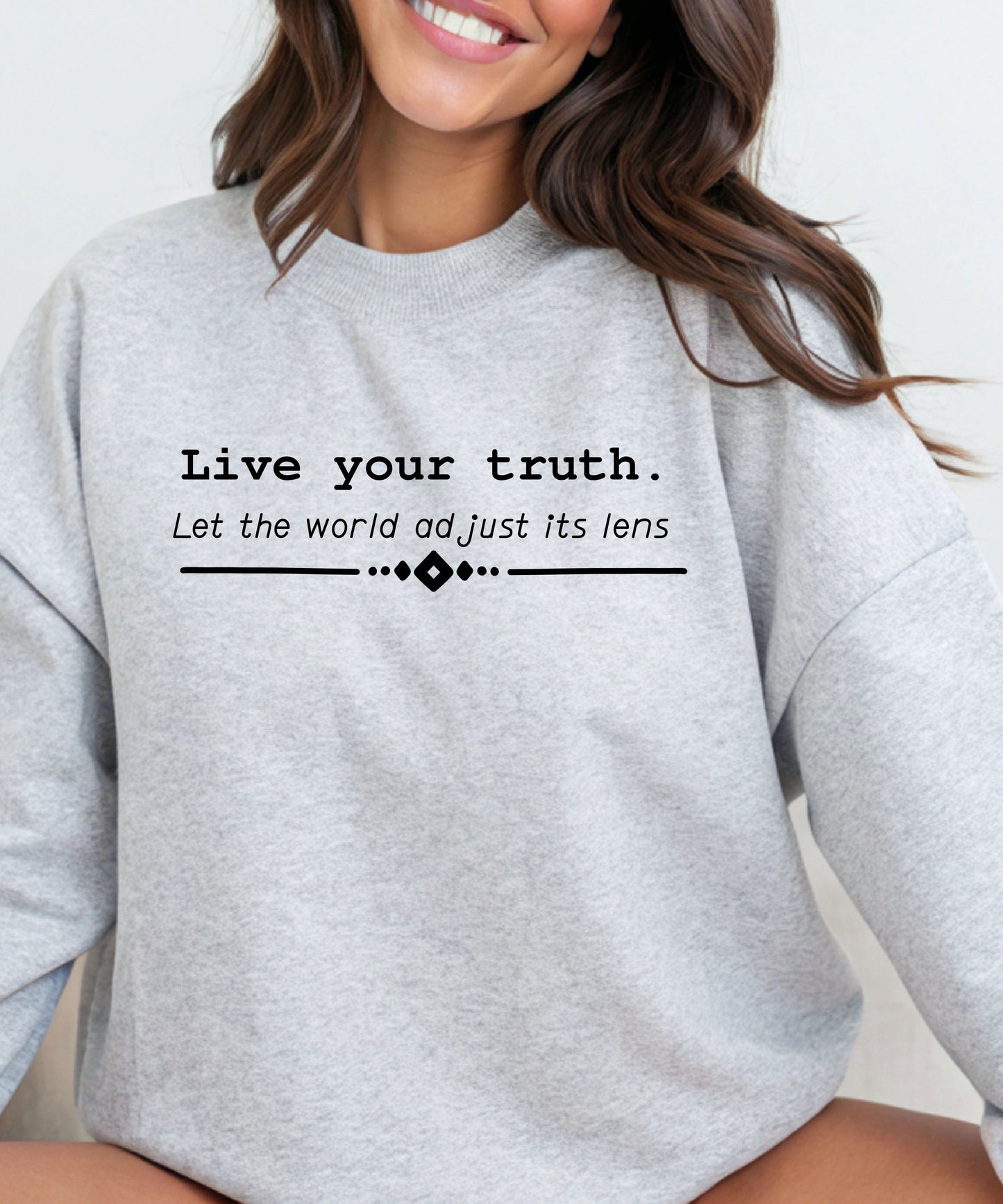 Live Your Truth Sweatshirt| Motivational Quote Crewneck | Unisex Inspirational Positive Energy Sweatshirt